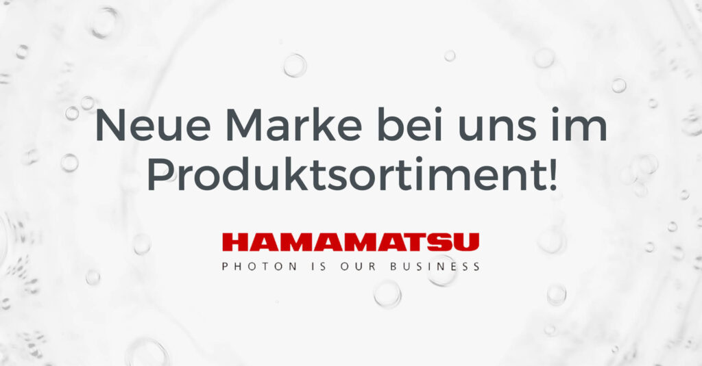 New brand in the range: Hamamatsu